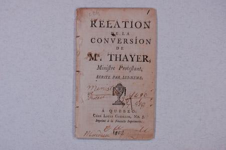 Brochure (Relation de la conversion de Mr. Thayer, ministre protestant ...