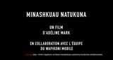 Voir le film sur le site de Wapikoni mobile: http://www.wapikoni.ca/films/minashkuau-natukuna-medecine-traditionnelle