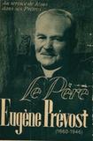 Le Père Eugène Prévost (1860-1946) et son oeuvre, 1955